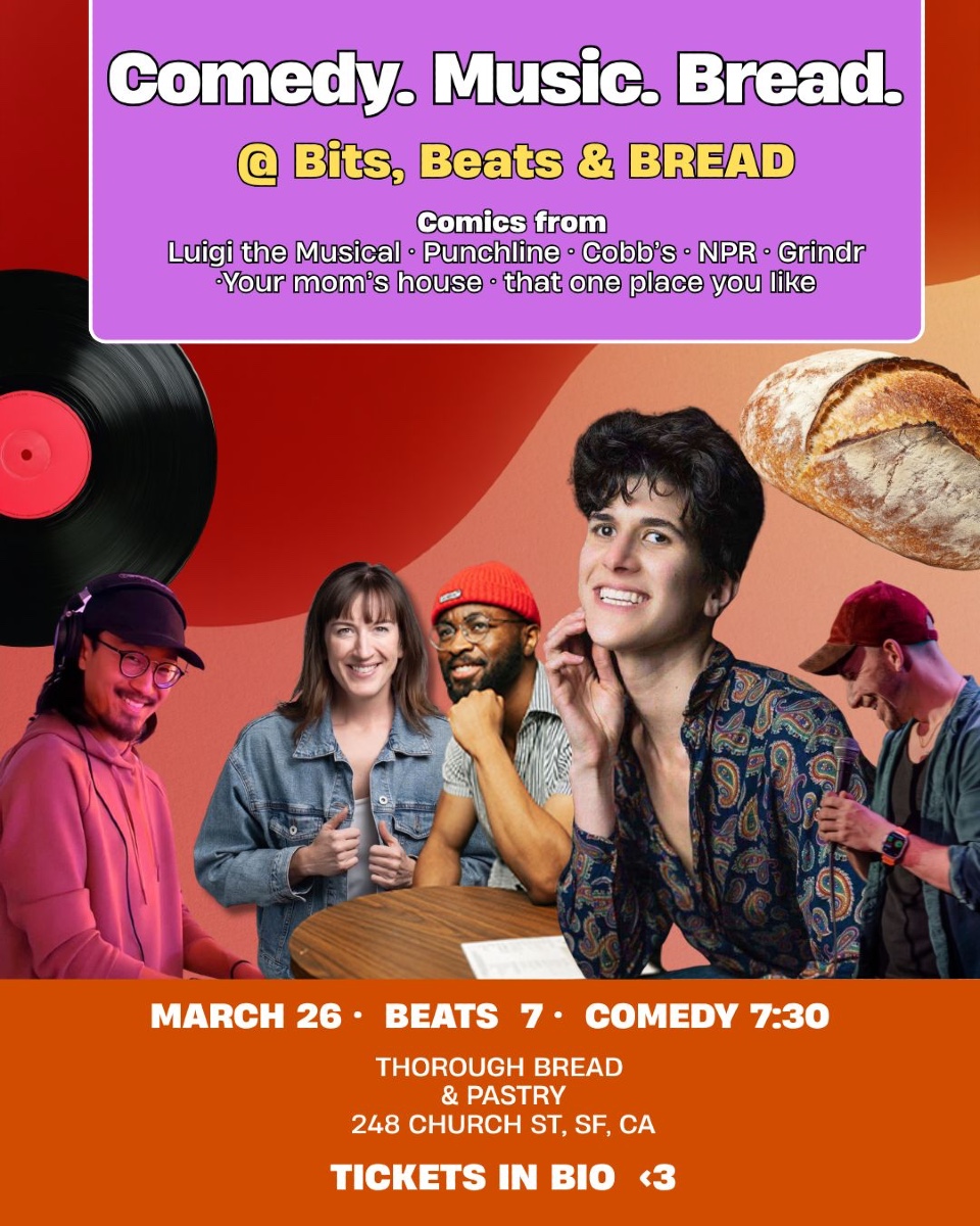 Comedy Bit Bits, Beats and Bread- Comedy, Music and Bread